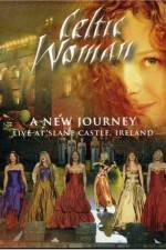 Watch Celtic Woman: A New Journey (2006) Afdah