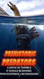 Watch Prehistoric Predators Online Afdah