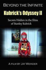 Watch Kubrick's Odyssey II Secrets Hidden in the Films of Stanley Kubrick Part Two Beyond the Infinite Afdah
