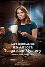 Watch Last Scene Alive: An Aurora Teagarden Mystery Afdah