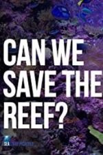Watch Can We Save the Reef? Afdah