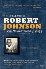 Watch Can't You Hear the Wind Howl The Life & Music of Robert Johnson Afdah