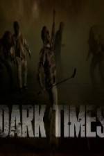 Watch Dark Times Afdah