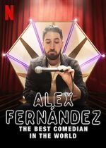 Watch Alex Fernndez: The Best Comedian in the World Afdah
