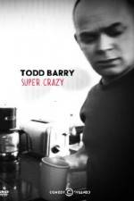Watch Todd Barry Super Crazy Afdah