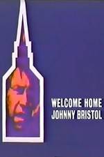 Watch Welcome Home, Johnny Bristol Afdah