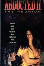 Watch Abducted II The Reunion Afdah