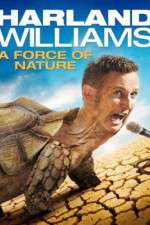 Watch Harland Williams A Force of Nature Afdah