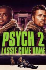 Watch Psych 2: Lassie Come Home Afdah