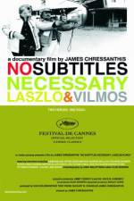 Watch No Subtitles Necessary: Laszlo & Vilmos Niter