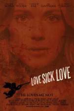 Watch Love Sick Love Afdah