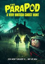 Watch The ParaPod: A Very British Ghost Hunt Afdah