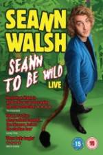 Watch Seann Walsh: Seann to Be Wild Afdah