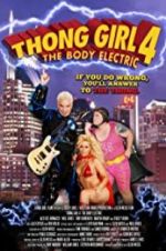 Watch Thong Girl 4: The Body Electric Afdah