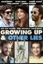 Watch Growing Up and Other Lies Afdah