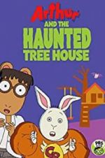 Watch Arthur and the Haunted Tree House Afdah