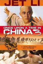 Watch Once Upon a Time in China 3 Afdah