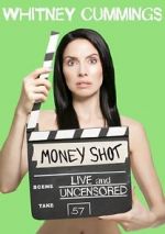 Watch Whitney Cummings: Money Shot Afdah