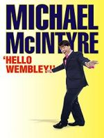 Watch Michael McIntyre: Hello Wembley! Afdah