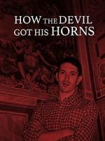 Watch How the Devil Got His Horns: A Diabolical Tale Afdah