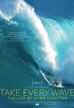 Watch Take Every Wave: The Life of Laird Hamilton Afdah