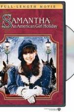 Watch Samantha An American Girl Holiday Afdah