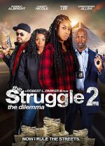 Watch The Struggle II: The Delimma Afdah