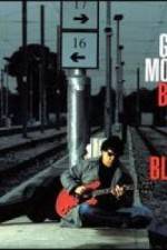 Watch Gary Moore: Back To The Blues Afdah