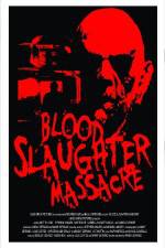 Watch Blood Slaughter Massacre Afdah