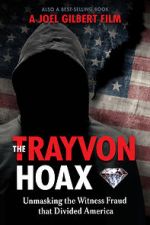 Watch The Trayvon Hoax: Unmasking the Witness Fraud that Divided America Afdah