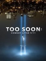 Watch Too Soon: Comedy After 9/11 Afdah