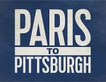 Watch Paris to Pittsburgh Afdah