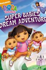 Watch Dora The Explorer: Super Babies' Dream Adventure Afdah