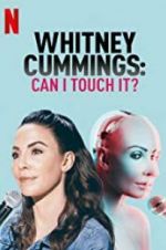 Watch Whitney Cummings: Can I Touch It? Afdah