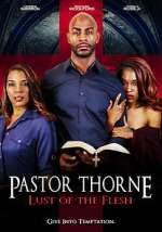 Watch Pastor Thorne: Lust of the Flesh Afdah