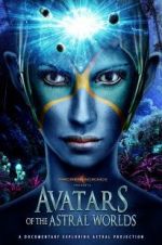 Watch Avatars of the Astral Worlds Afdah