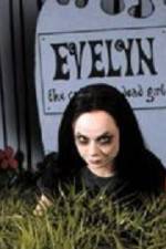 Watch Evelyn The Cutest Evil Dead Girl Afdah