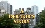 Watch A Doctor\'s Story Afdah