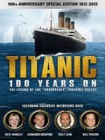 Watch Titanic: 100 Years On Afdah