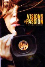 Watch Visions of Passion Afdah