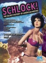 Watch Schlock! The Secret History of American Movies Afdah