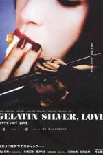 Watch Gelatin Silver Love Afdah