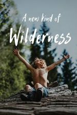 Watch A New Kind of Wilderness Afdah