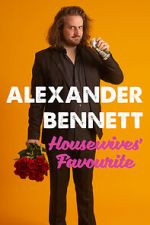 Watch Alexander Bennett: Housewive\'s Favourite (TV Special 2020) Afdah
