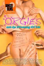 Watch Orgies and the Meaning of Life Afdah