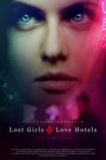Watch Lost Girls and Love Hotels Afdah