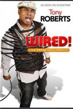 Watch Tony Roberts Wired Afdah