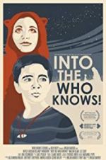 Watch Into the Who Knows! Afdah