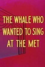 Watch Willie the Operatic Whale Afdah