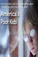 Watch America's Poor Kids Afdah